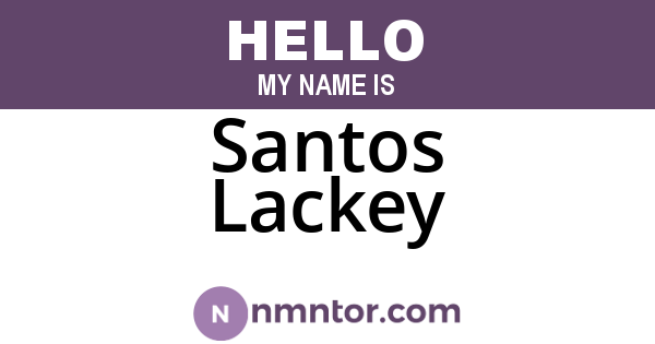 Santos Lackey