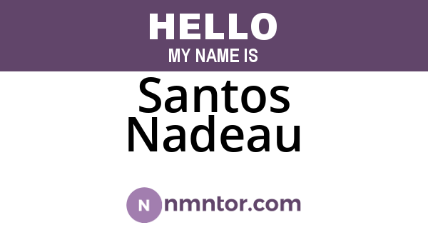 Santos Nadeau