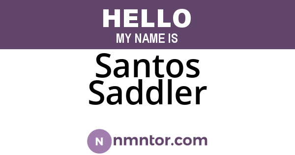 Santos Saddler