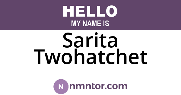 Sarita Twohatchet