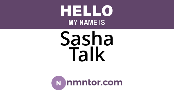 Sasha Talk