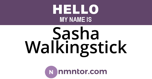 Sasha Walkingstick