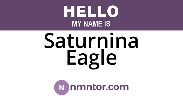Saturnina Eagle