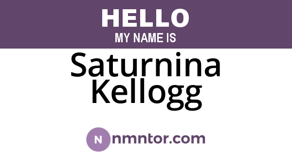 Saturnina Kellogg