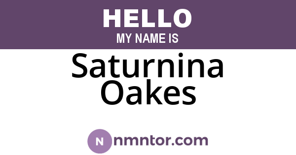 Saturnina Oakes
