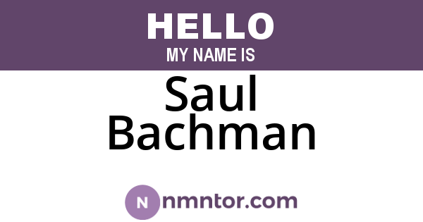 Saul Bachman