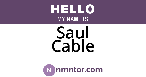 Saul Cable