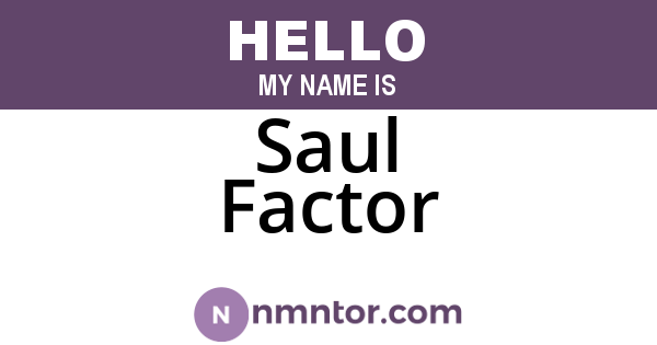 Saul Factor