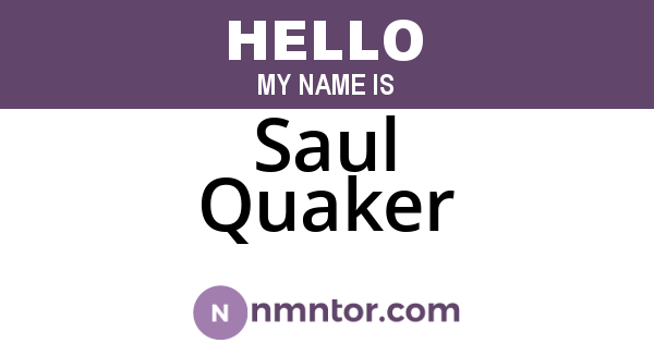 Saul Quaker