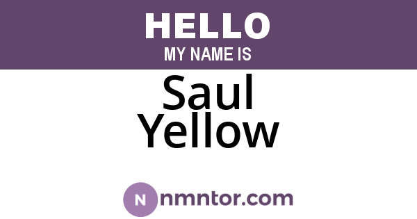 Saul Yellow