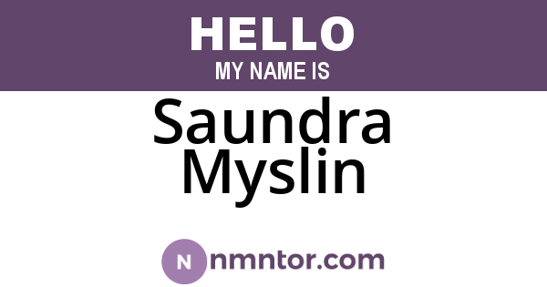 Saundra Myslin