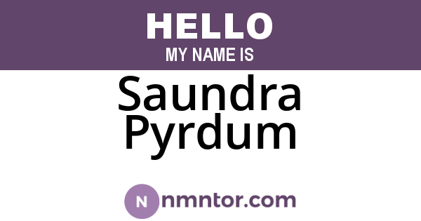 Saundra Pyrdum