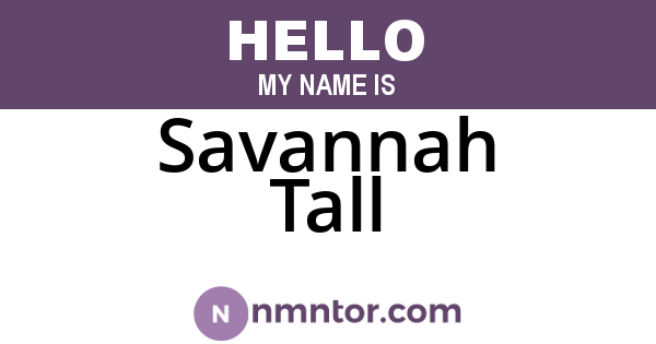 Savannah Tall