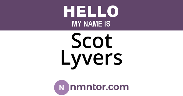 Scot Lyvers