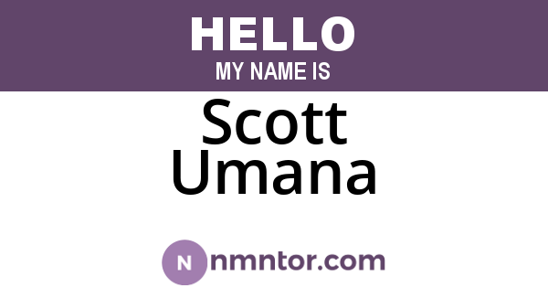Scott Umana