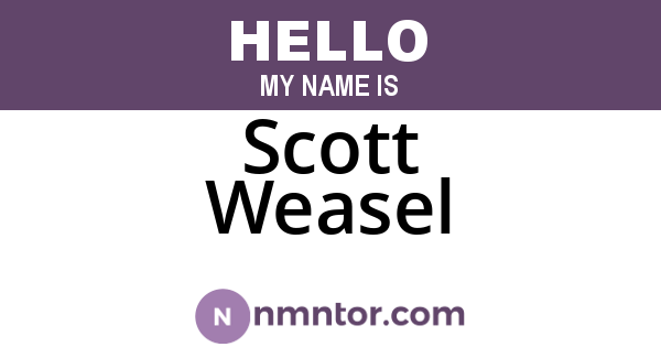 Scott Weasel