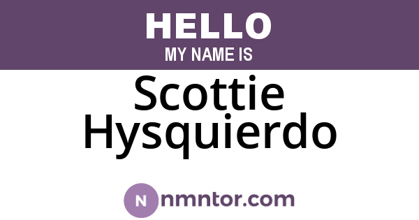 Scottie Hysquierdo