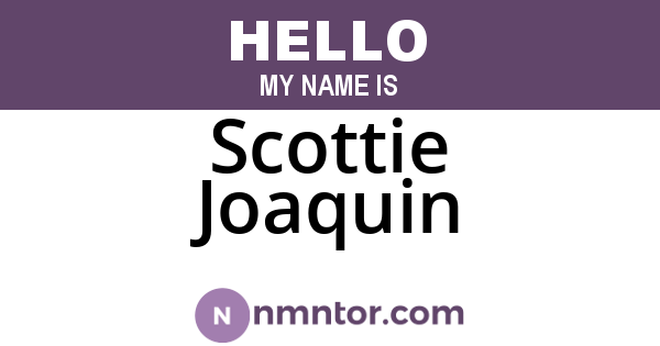 Scottie Joaquin