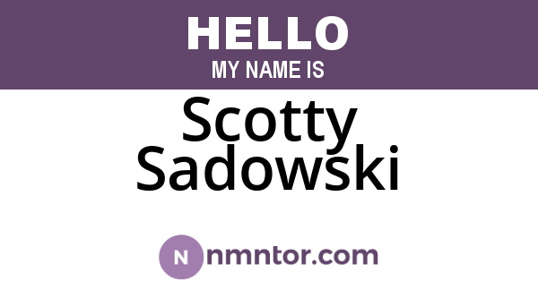 Scotty Sadowski