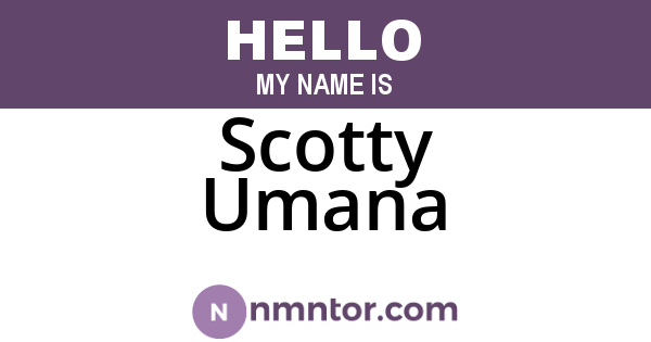 Scotty Umana