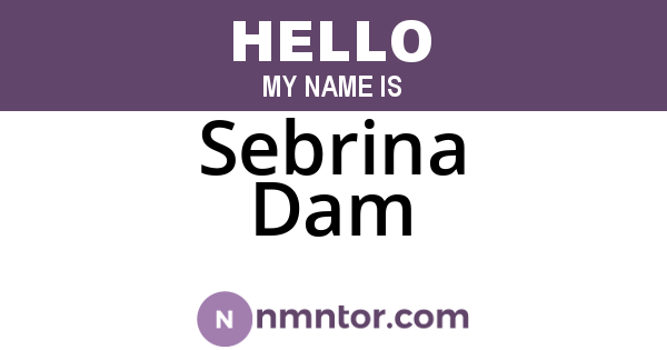 Sebrina Dam