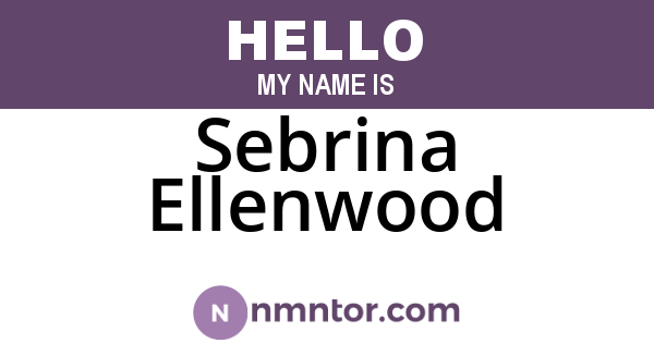 Sebrina Ellenwood