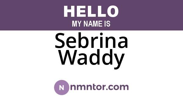 Sebrina Waddy