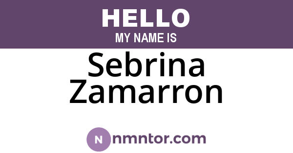 Sebrina Zamarron