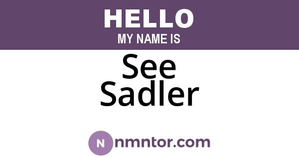 See Sadler