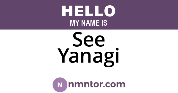 See Yanagi
