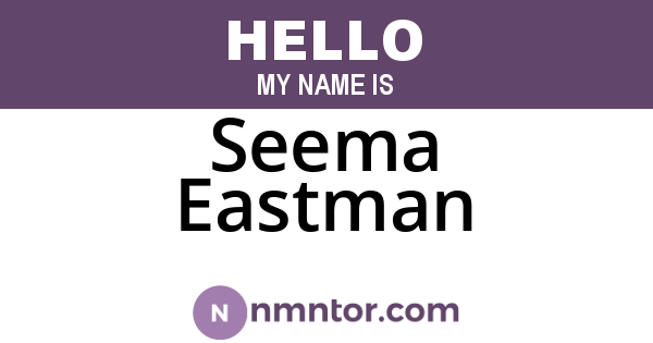 Seema Eastman