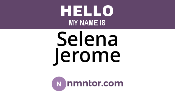 Selena Jerome