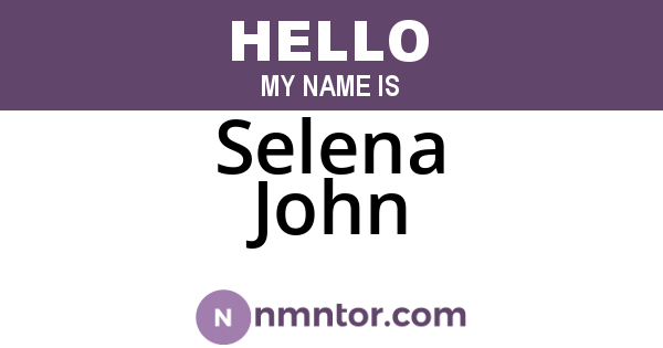 Selena John