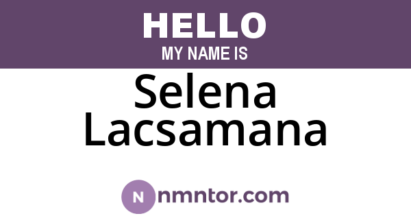 Selena Lacsamana