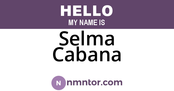 Selma Cabana