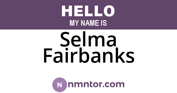 Selma Fairbanks