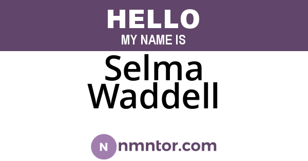 Selma Waddell
