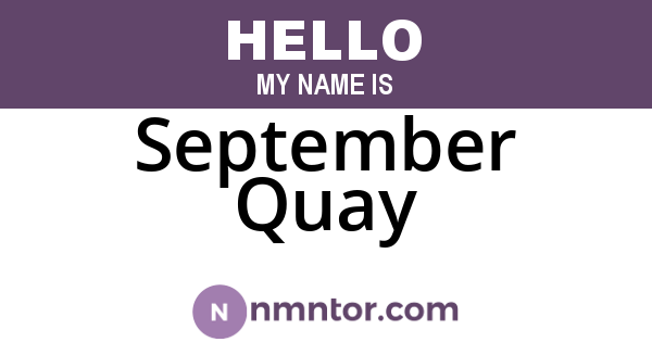September Quay