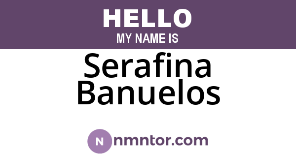 Serafina Banuelos