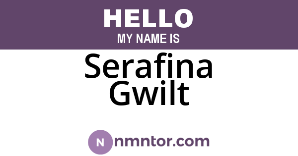 Serafina Gwilt