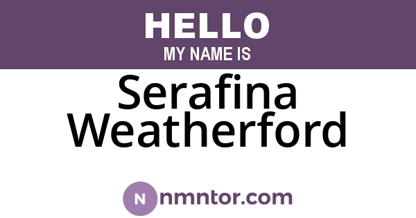 Serafina Weatherford