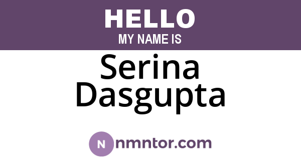 Serina Dasgupta