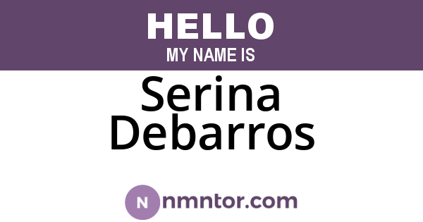 Serina Debarros
