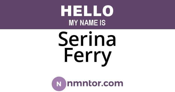 Serina Ferry