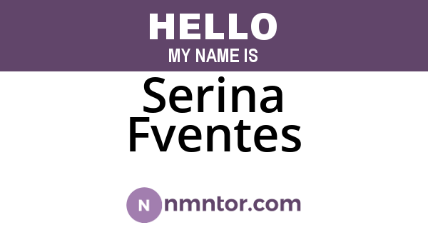 Serina Fventes