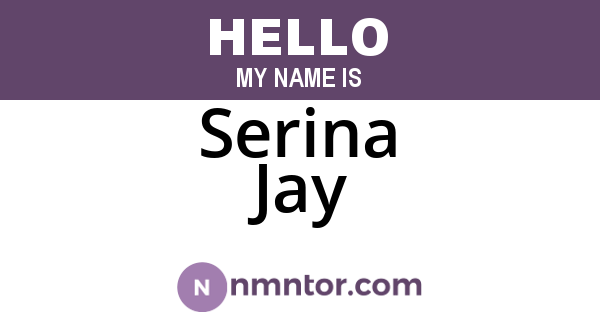 Serina Jay