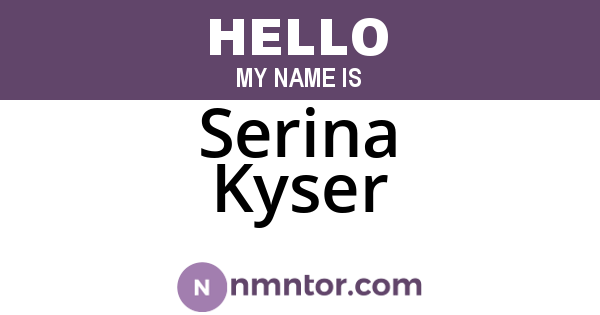 Serina Kyser