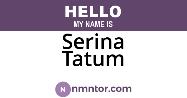 Serina Tatum
