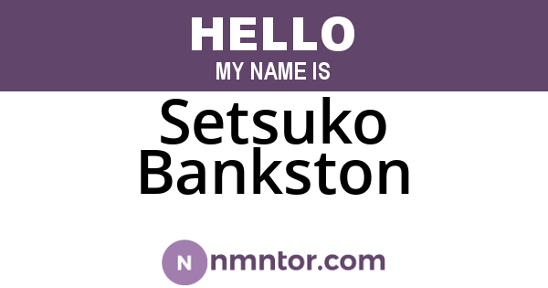 Setsuko Bankston