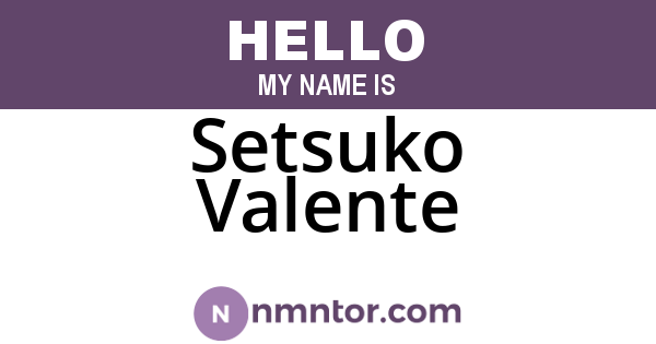 Setsuko Valente